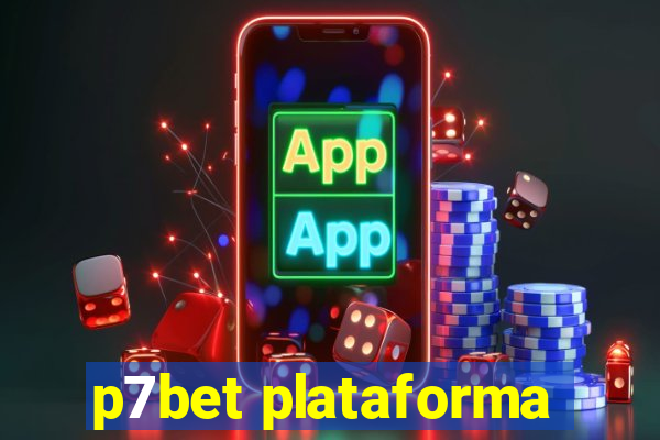 p7bet plataforma